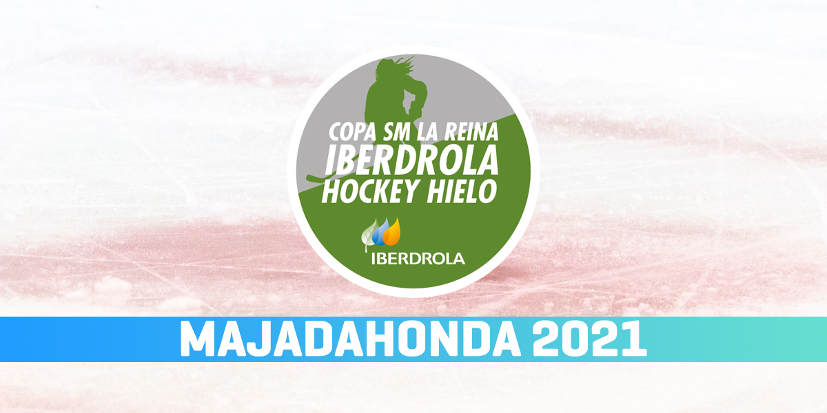 , Majadahonda será la sede de la Final Four de la Copa de SM la Reina, Real Federación Española Deportes de Hielo